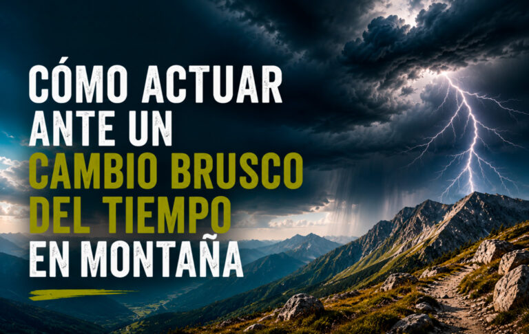 Cómo actuar ante un cambio brusco del tiempo en montaña: guía práctica para senderistas